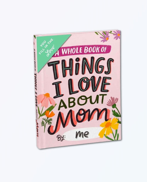 About Mom Fill in the Love Journal - miamidrugpossession