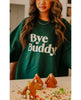 BYE BUDDY Sweatshirt - clearpathherbicide