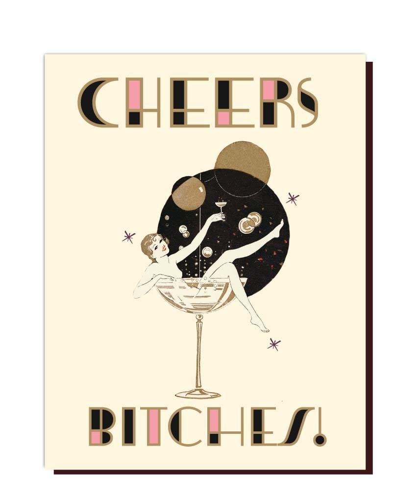 Cheers B*tches! Champagne Card - miamidrugpossession