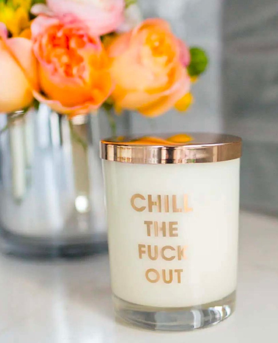 Chill The Fuck Out Candle - miamidrugpossession