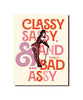 Classy Sassy and Totally Bad Assy Card - miamidrugpossession