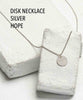 Disk Necklace SILVER, Hope - clearpathherbicide