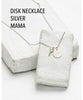 Disk Necklace Silver, Mama - clearpathherbicide