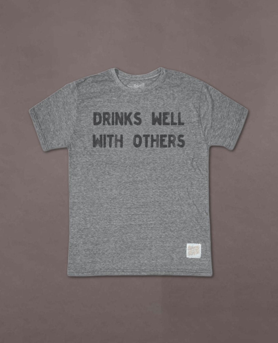 Drinks Well With Others Grey Unisex Tee - clearpathherbicide