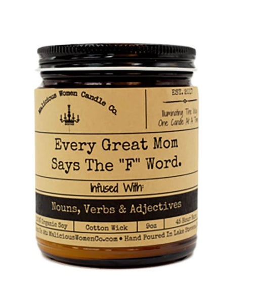 Every Great Mom Says The F Word - Noun, Verbs...Candle - clearpathherbicide