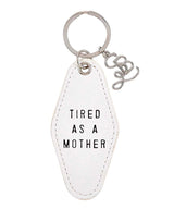 Face To Face Leather Motel Key Tag - Tired As A Mother - clearpathherbicide