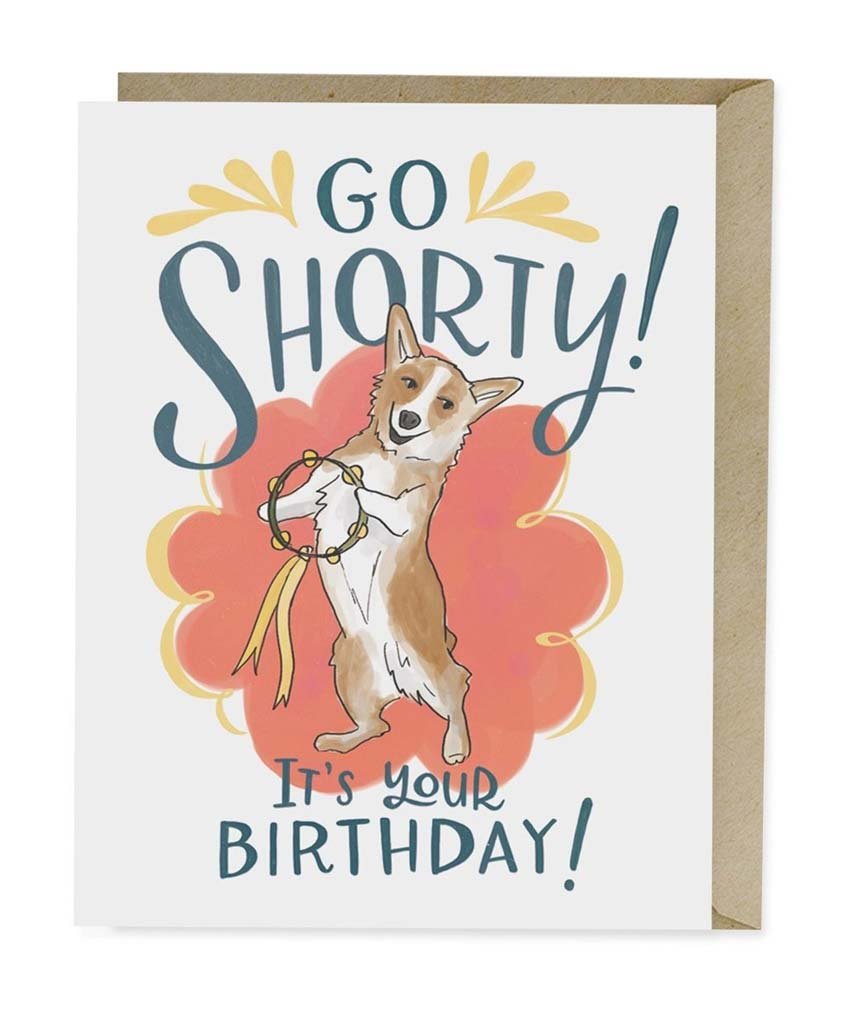 Go Shorty Birthday Card - miamidrugpossession