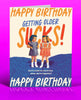 Happy Birthday Getting Older Sucks Card - clearpathherbicide