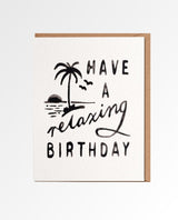 Have a Relaxing Birthday Card - clearpathherbicide