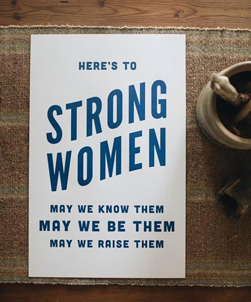 'Here's To Strong Women' Letterpress 11