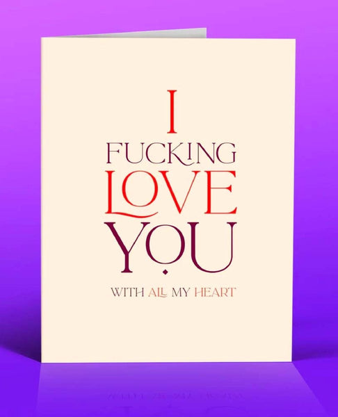 I Fucking Love You Card - miamidrugpossession