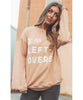 I ♡ Leftovers Sweatshirt - miamidrugpossession