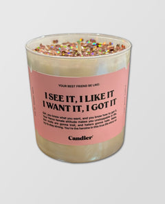 I See It, I Like It, I Want It Candle - miamidrugpossession