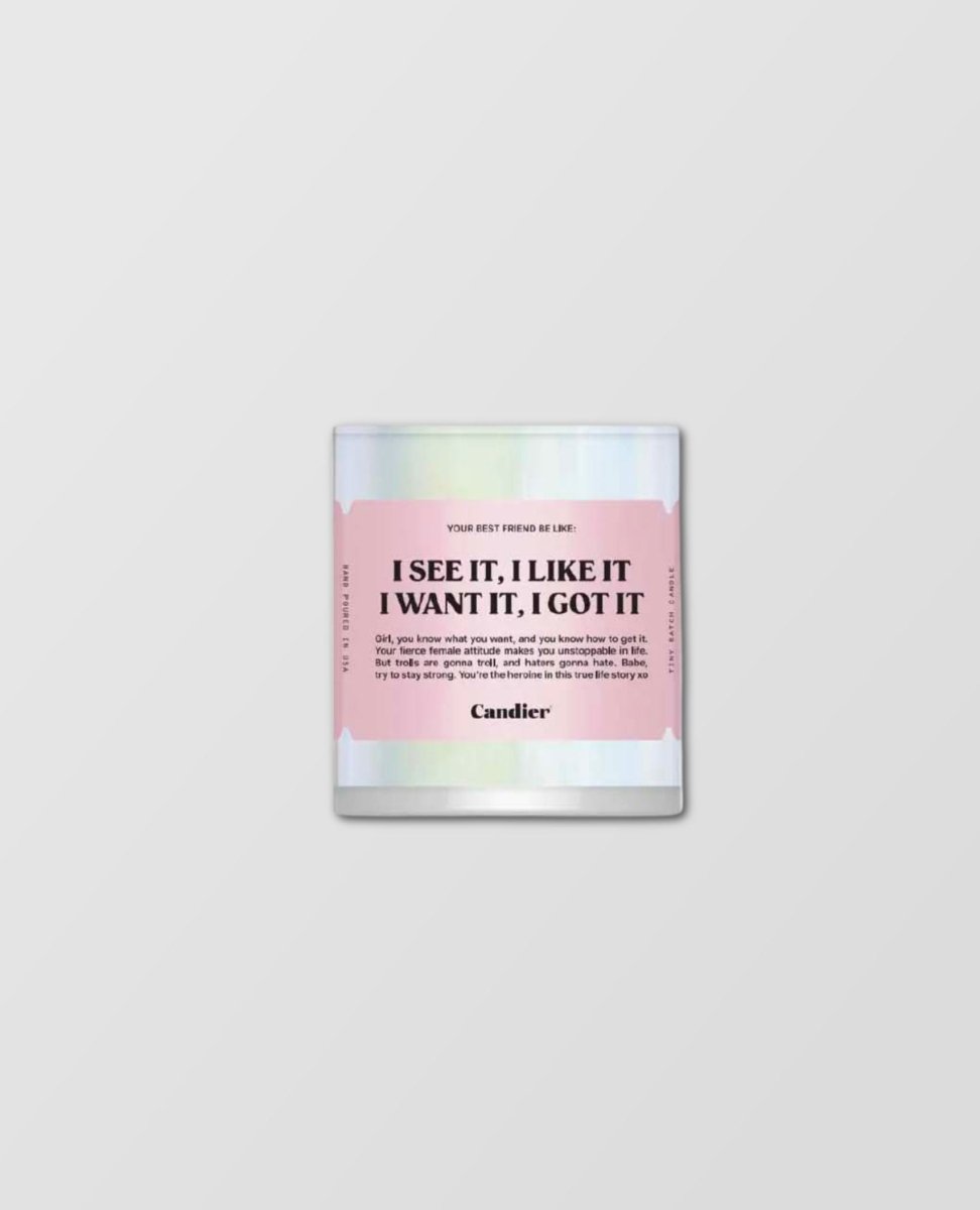 I See It, I Like It, I Want It Candle - miamidrugpossession