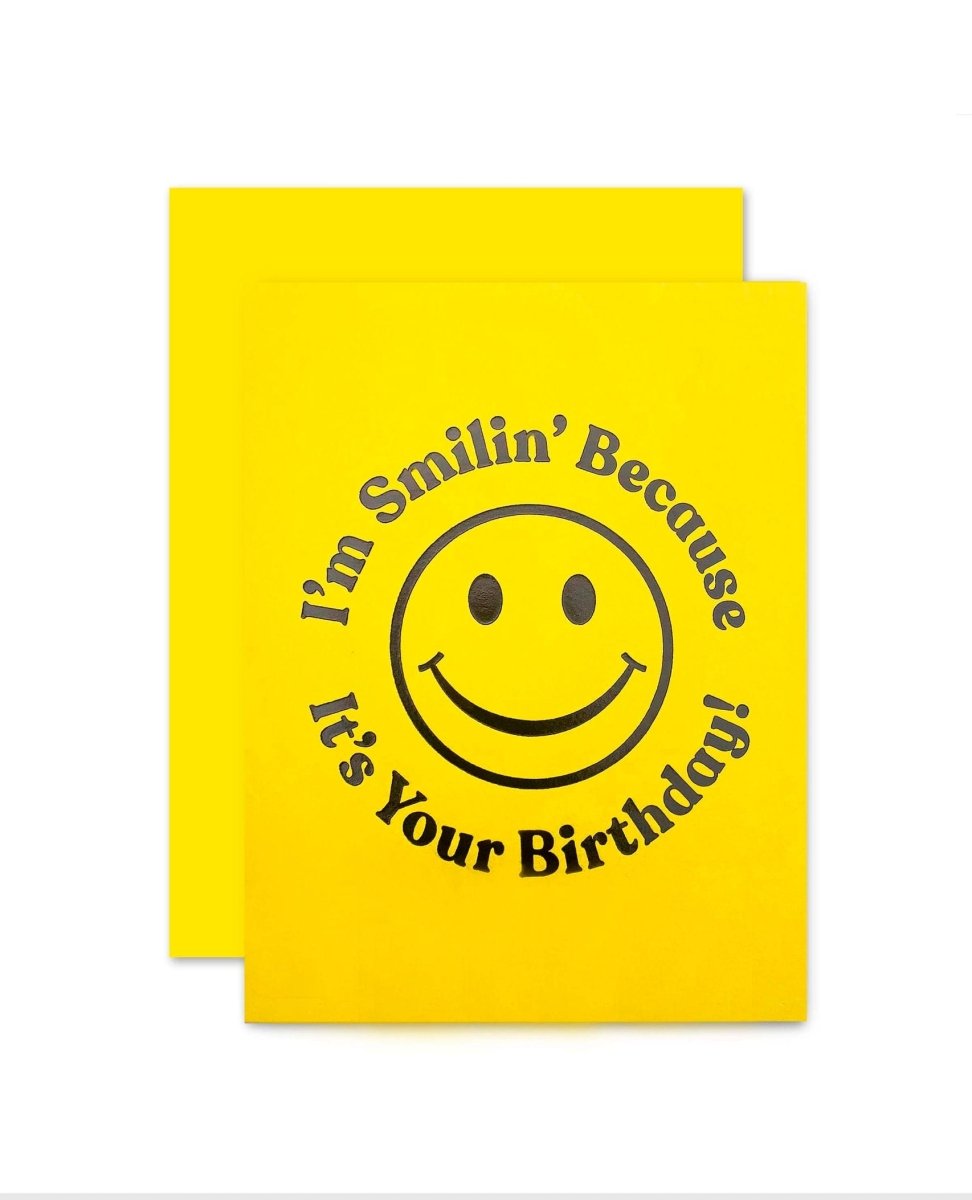 I'm Smilin' Birthday Card - miamidrugpossession