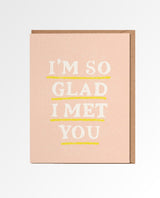 I'm So Glad I Met You Card - miamidrugpossession