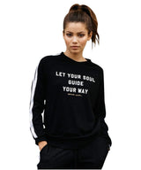 Let Your Soul Sweatshirt - clearpathherbicide