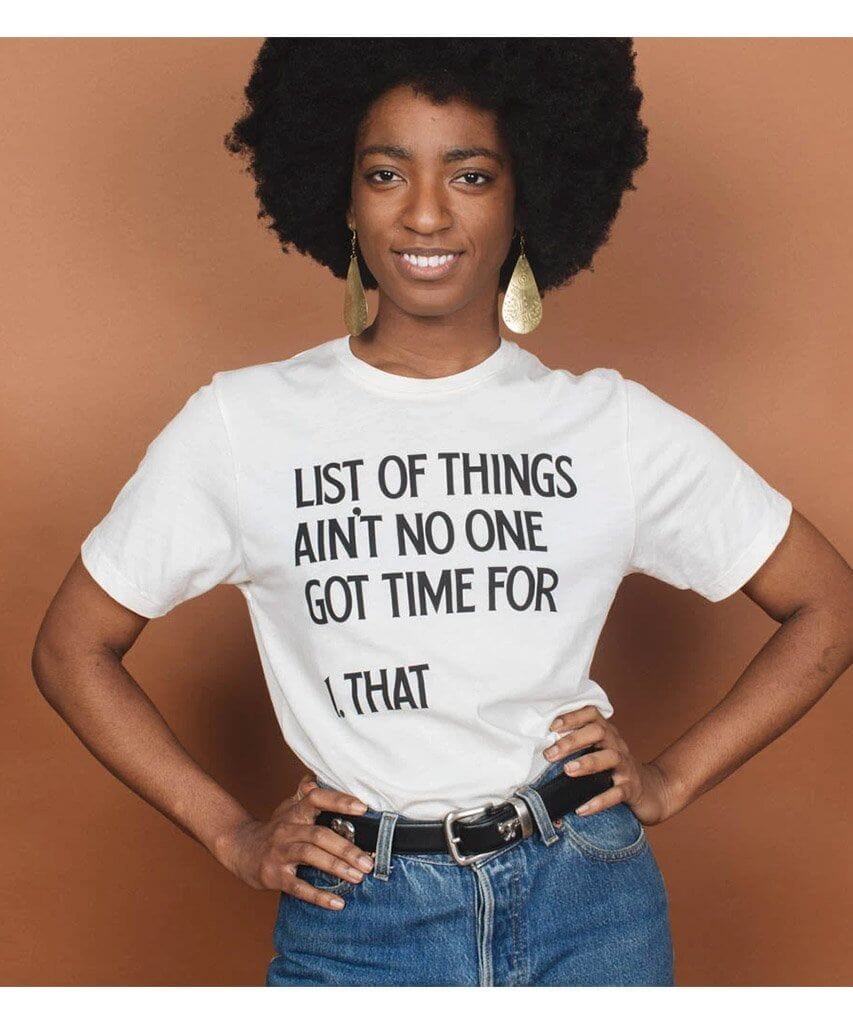 List of Things Aint No One Got Time For Tee - PINK ARROWS