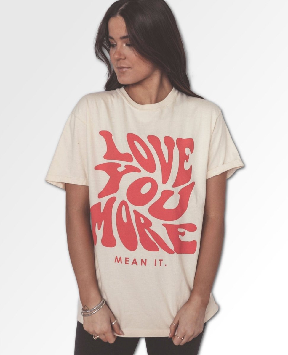 Love You More T - Shirt - miamidrugpossession