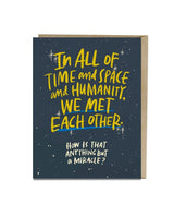 Met Each Other Miracle Anniversary Card - miamidrugpossession