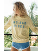 No Bad Vibes Sweatshirt - clearpathherbicide