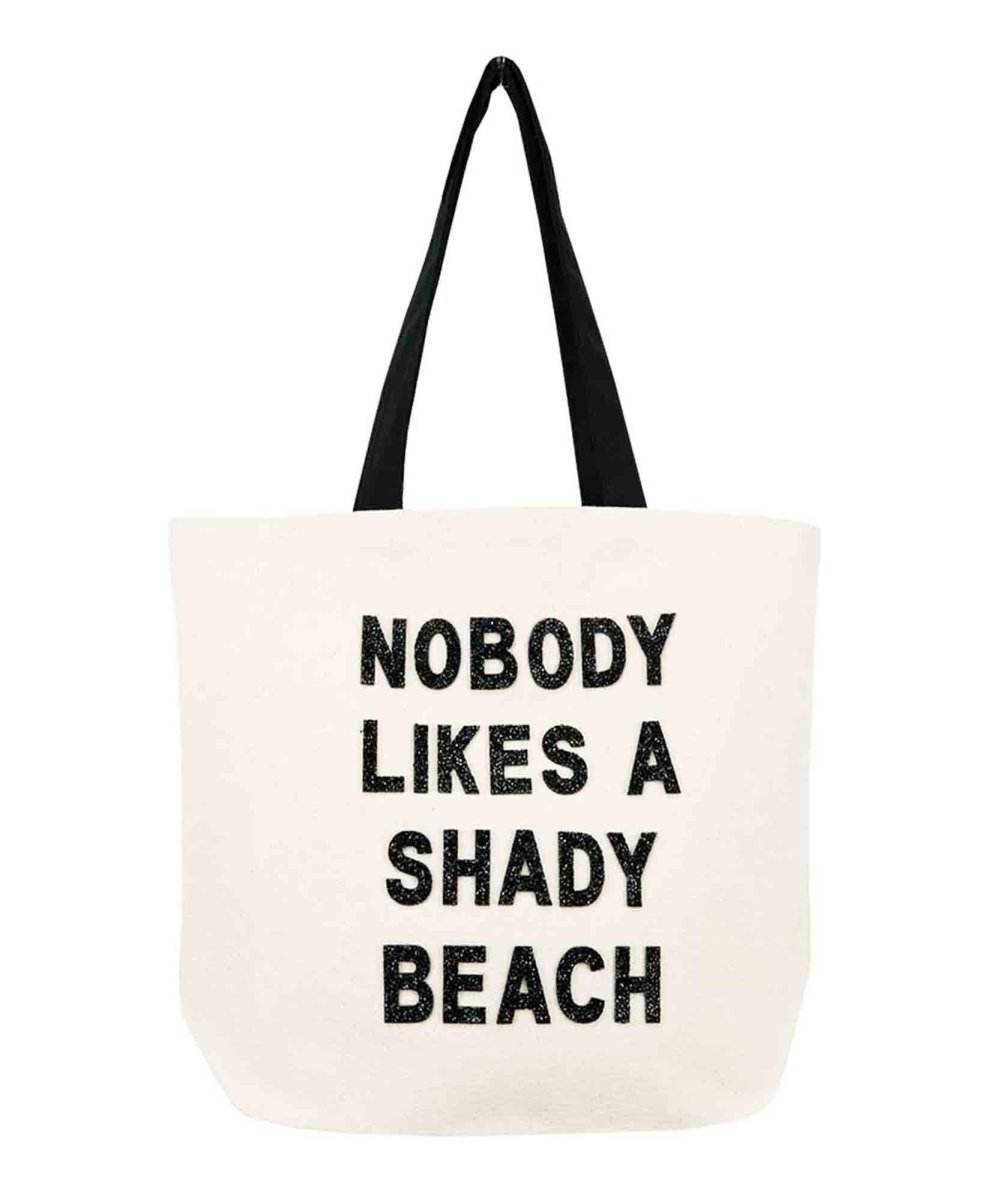 Nobody Likes A Shady Beach Tote - miamidrugpossession