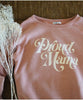 Proud Mama Sweatshirt - miamidrugpossession