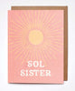 Sol Sister Sun Card - miamidrugpossession