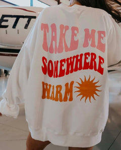 Somewhere Warm Sweatshirt - clearpathherbicide