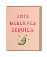 This Deserves Tequila Card - PINK ARROWS