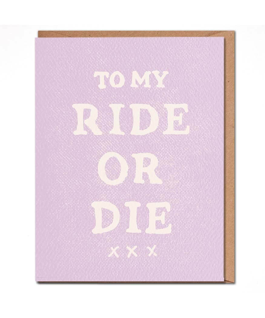 To My Ride Or Die Card - miamidrugpossession