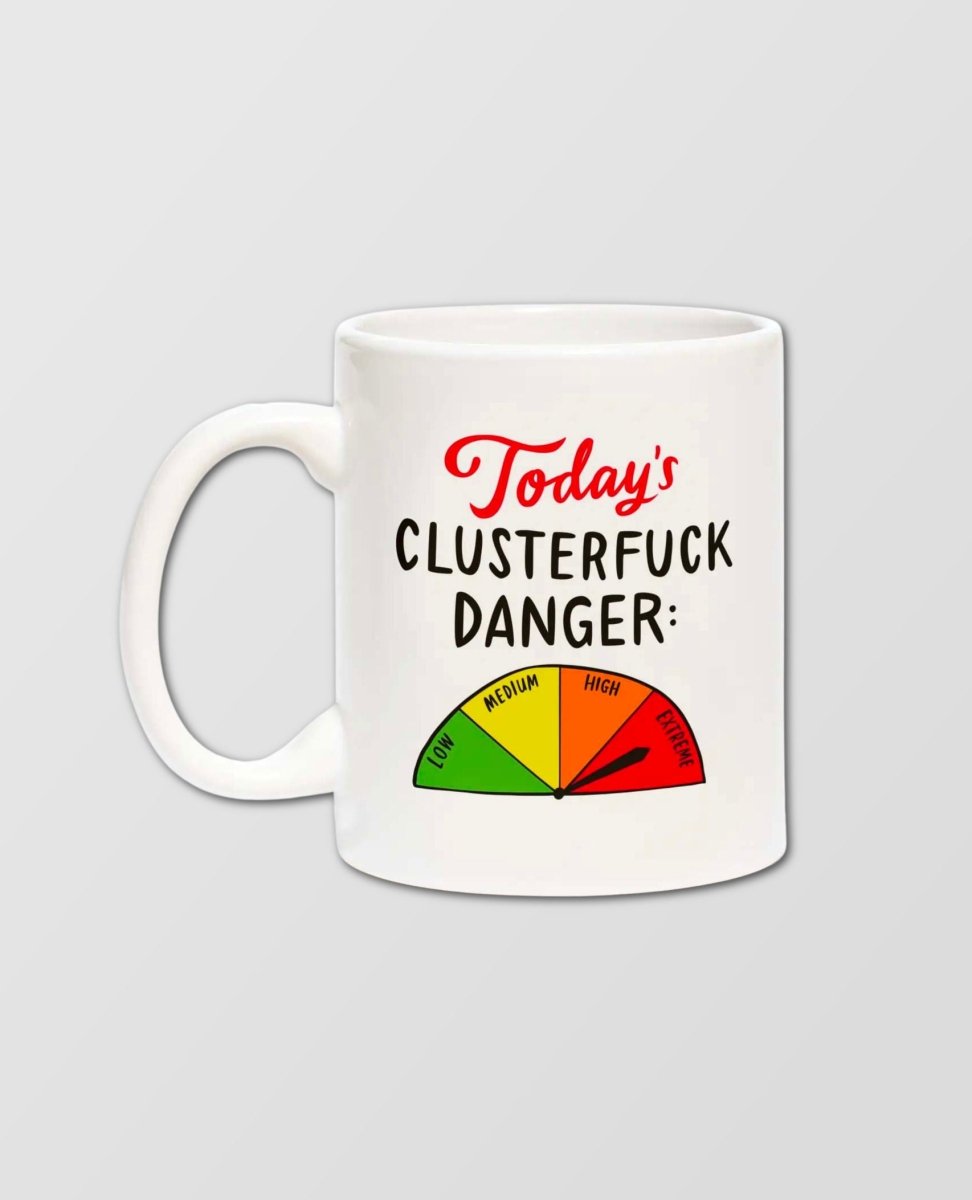 Today's Clusterfuck Danger Mug - miamidrugpossession