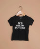 'We Are The Future' Kids Black Tee - clearpathherbicide