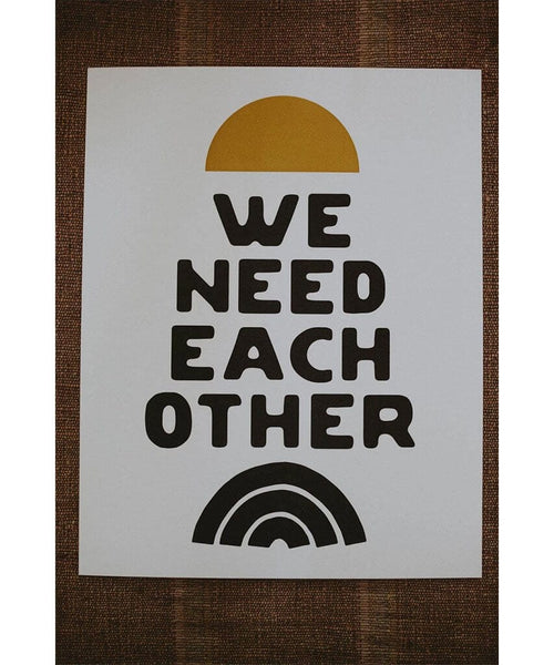 'We Need Each Other' Letterpress 11" x 14" - miamidrugpossession