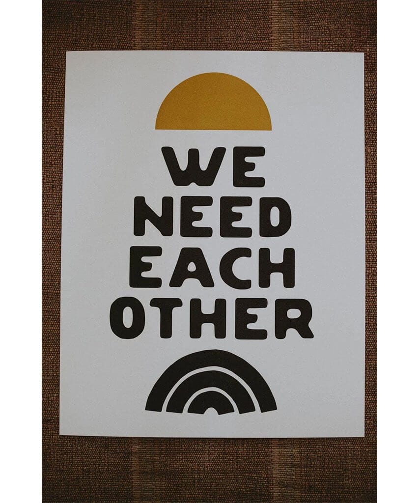 'We Need Each Other' Letterpress 11