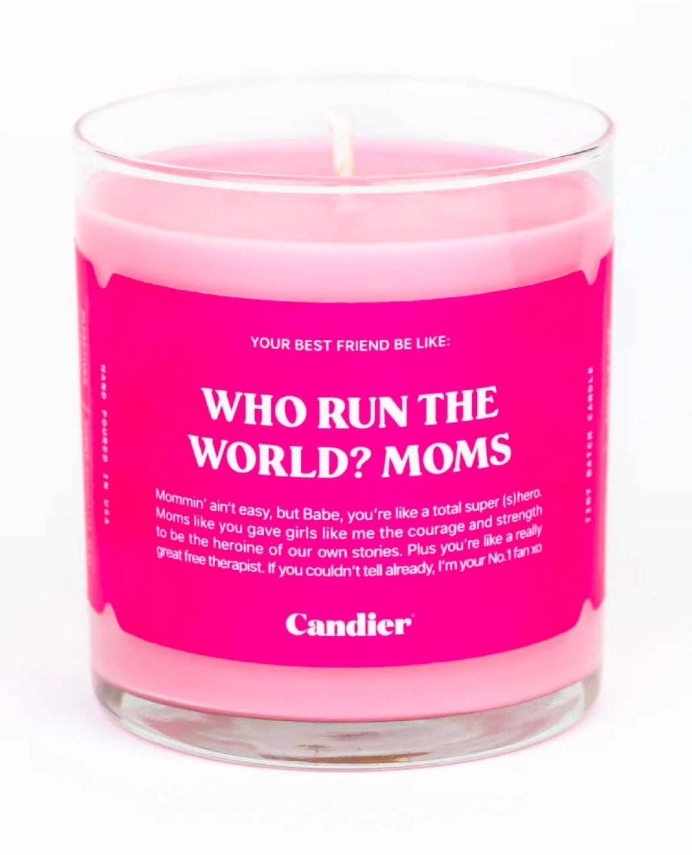 Who Runs The World? Moms Candle - miamidrugpossession