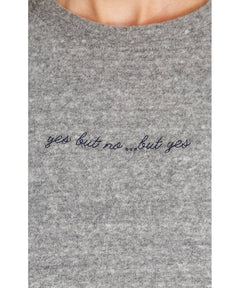 Yes, But No, But Yes Sweatshirt - clearpathherbicide