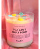 Yo, I Can't Adult Today Cereal Candle - clearpathherbicide