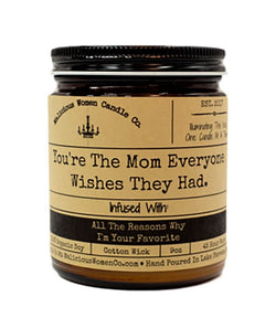 You're The Mom Every One Wishes They Had...I'm your favorite Candle - clearpathherbicide