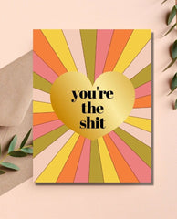 You're The Sh*t Heart Card - PINK ARROWS